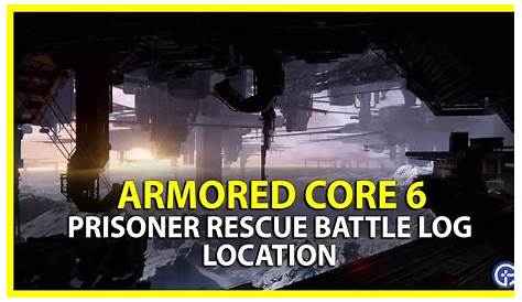 Armored Core 6 Prisoner Rescue Combat Log