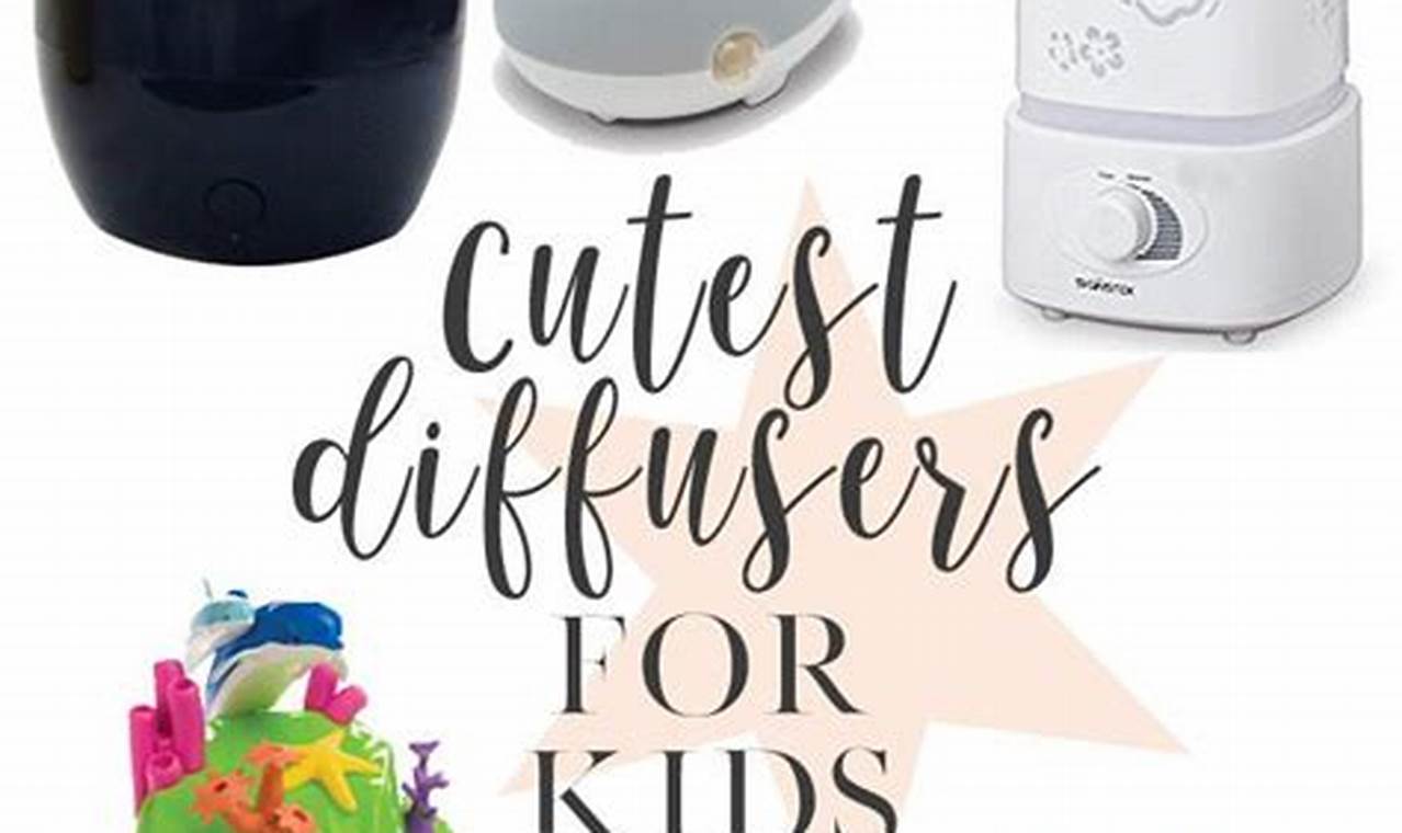 Discover the Magic of Aromatherapy: A Guide to Diffusers for Kids