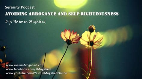 arrogance self righteous
