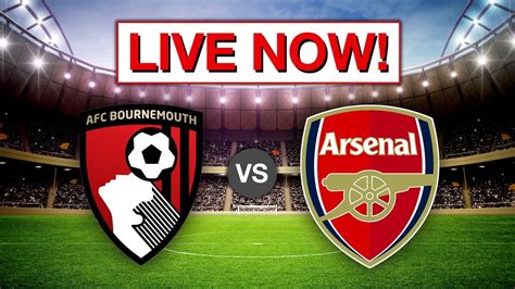 arsenal vs bournemouth live streaming