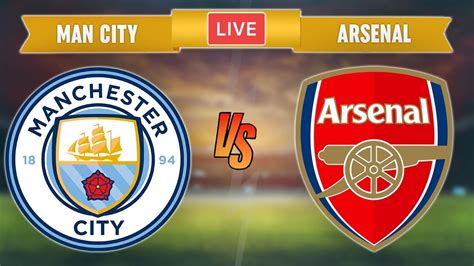 arsenal vs man city full match