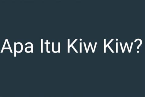arti kiw kiw