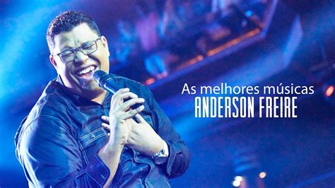 as melhores de anderson freire