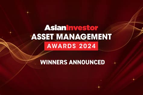 asianinvestor asset management awards 2024