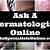 ask a dermatologist online