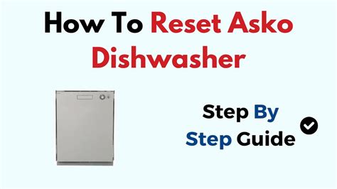 Asko Dishwasher Manual Reset