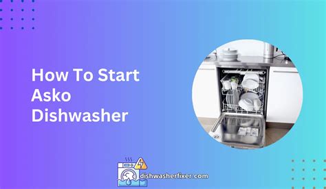 Asko Dishwasher Start Button