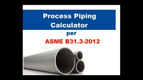 asme b31.3 process piping calculator