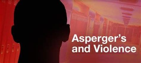 aspergers violence and autism
