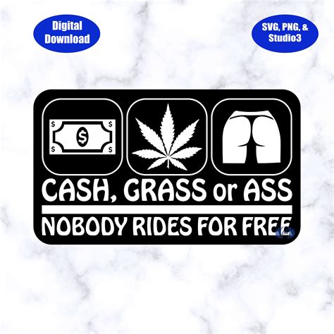 ass  grass and cash