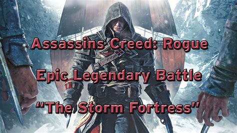assassin's creed rogue epic legendary battle