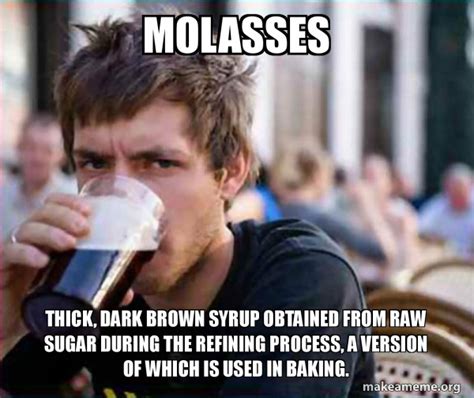 asses like molasses