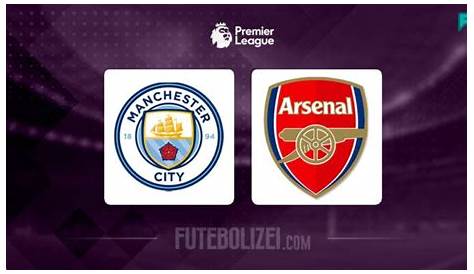 Arsenal x Manchester City ao vivo: como assistir ao jogo da Premier League online e na TV