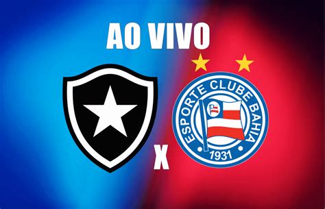 assistir bahia x botafogo ao vivo