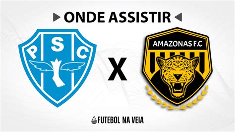 assistir paysandu x amazonas