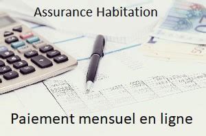 Assurance habitation paiement mensuel