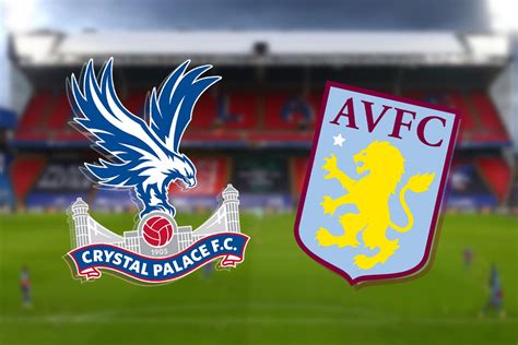 aston villa vs crystal palace live score