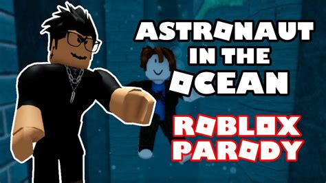Astronaut In The Ocean Roblox Parody Id