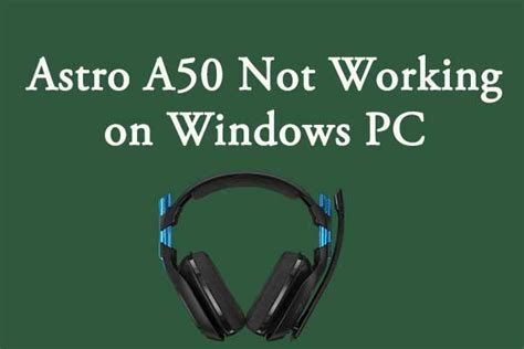 astros a50 not working on pc