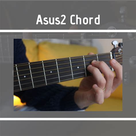 asus2 chord guitar finger position