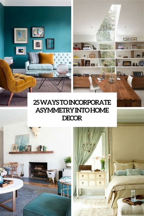 25 ways to incorporate asymmetry into home decor digsdigs