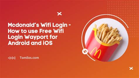 McDonald's Free Wifi Connect McDonalds Free Wifi Login [August 2022