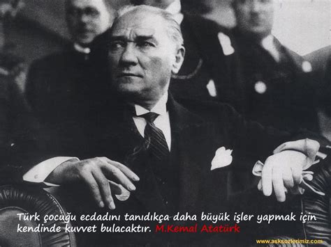 atatürk için söylenen sözler