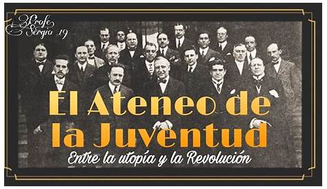 100 Años Del Ateneo de La Juventud | México | Crítica literaria