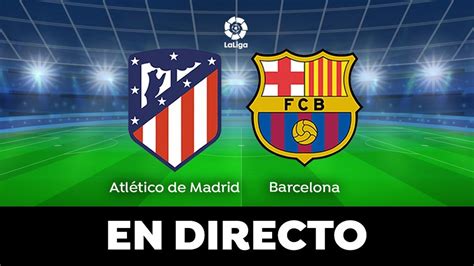 atletico de madrid partidos de hoy