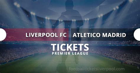 atletico madrid tickets liverpool