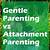attachment parenting vs gentle parenting
