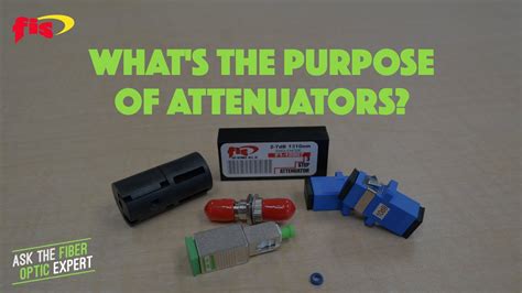 Attenuators Purpose