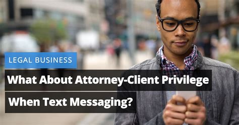 Attorney Client Privilege Text Messages