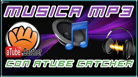 atube catcher mp3 music download