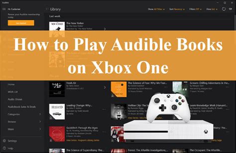 How to listen to your Audible audiobooks on an Xbox One, which lacks an