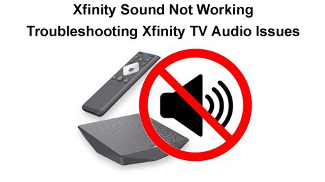 Audio Issues Xfinity