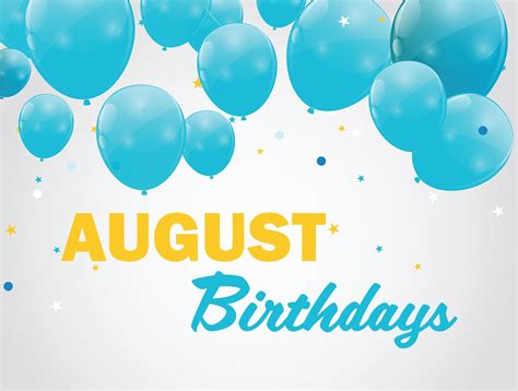 Celebrating August Birthdays: Tips, Ideas, And Fun Facts