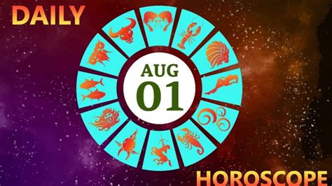 August 1 Horoscope