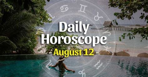 August 12 Horoscope 2023