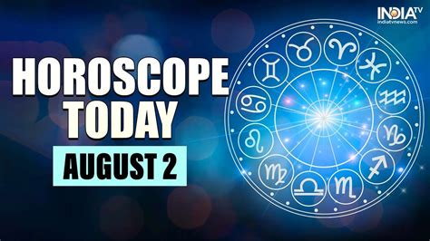 August 2 Horoscope