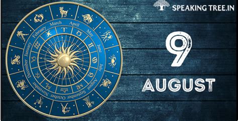 August 9th Horoscope