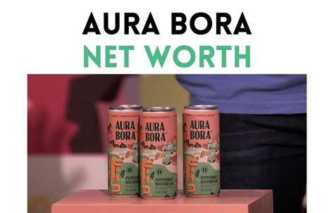 Discover Aura Bora's Astounding Net Worth