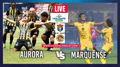 Aurora vs Marquense Showdown: Ultimate Clash Uncovered