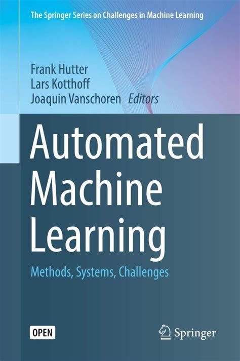 +15 Automated Machine Learning Methods Systems Challenges Trending