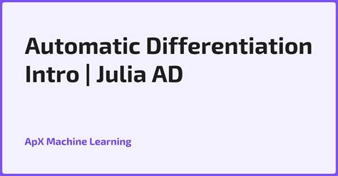 Automatic Differentiation In Julia