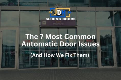 Automatic Sliding Door Issues