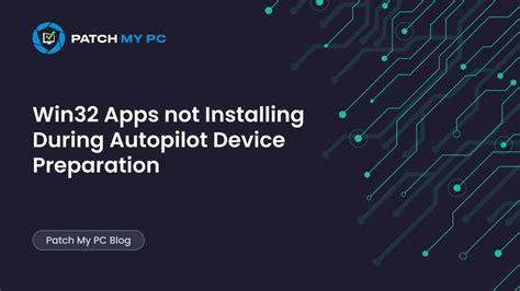 Autopilot Win32 App Failed