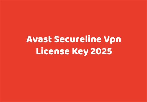 avast secureline vpn key 2025