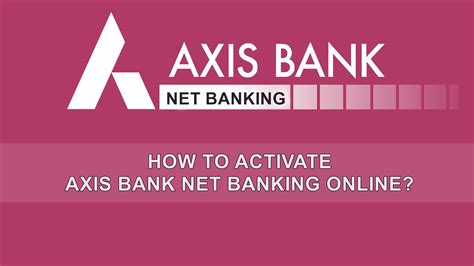 axis bank net banking corp