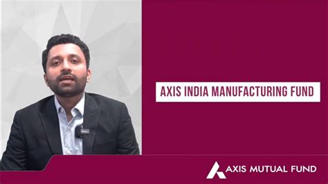 axis india manufacturing fund review
